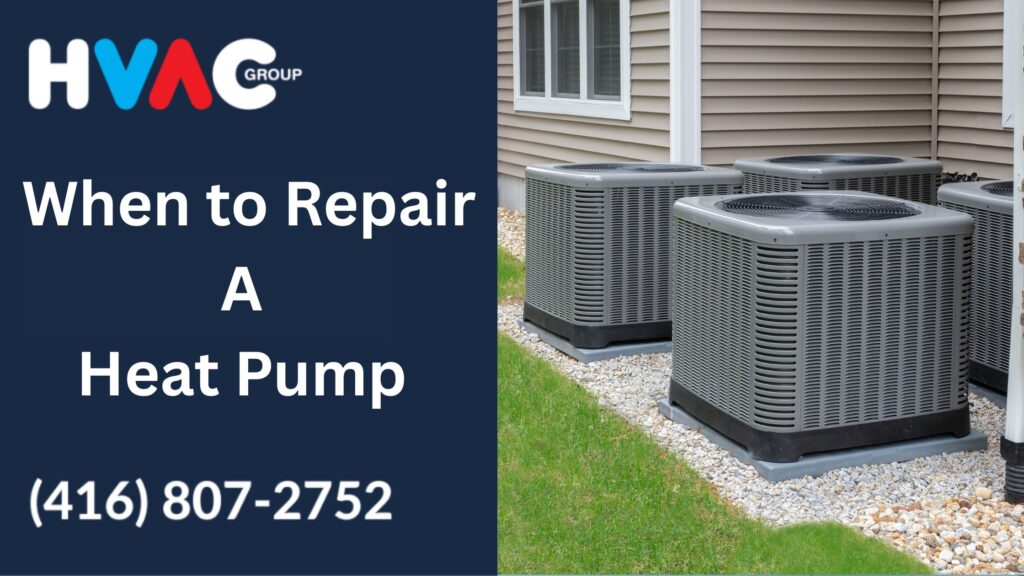 When to repair a heat pump illustration showing outdoor HVAC units beside a Mississauga home, highlighting repair signs and local HVAC Group services.