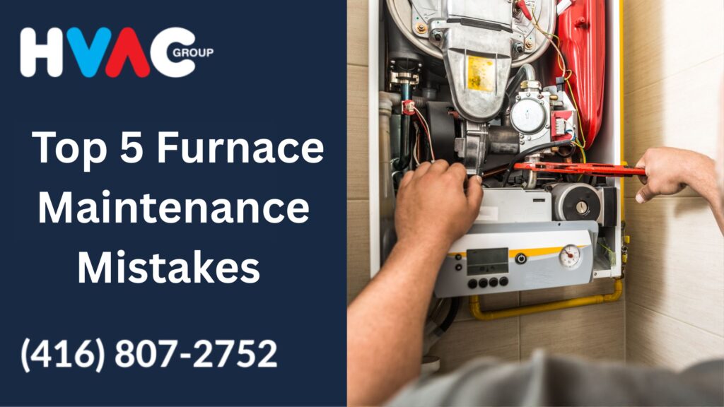 HVAC technician repairing a furnace in Mississauga to prevent common furnace maintenance mistakes and improve heating efficiency.