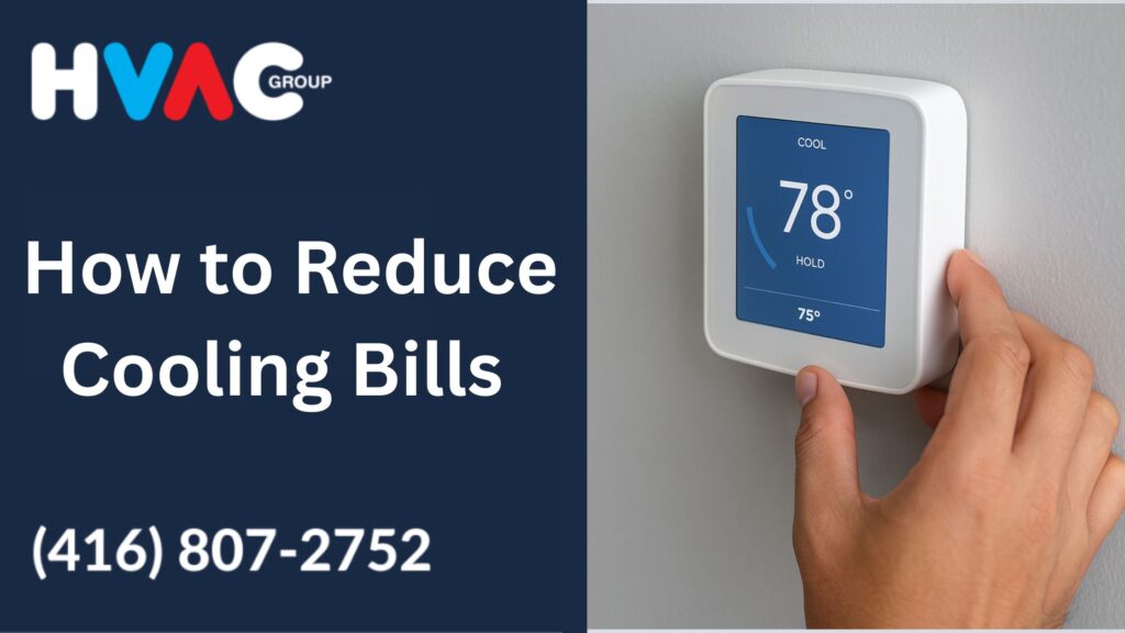 How to Reduce Cooling Bills in Mississauga Without Sacrificing Comfort