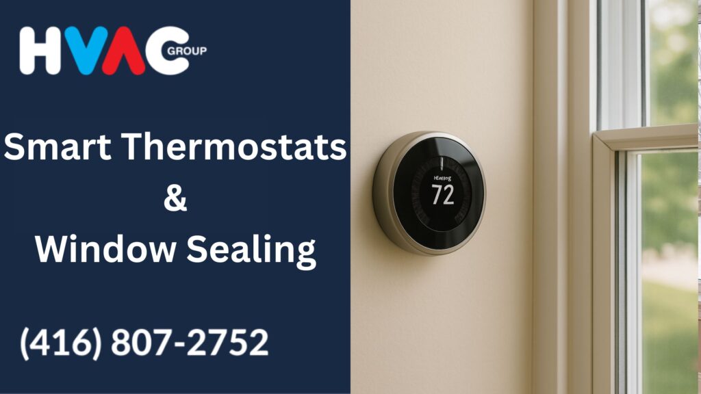 Why Smart Thermostats Need Good Window Sealing for better energy efficiency in Ontario homes, showing a smart thermostat installed beside a well-sealed modern window